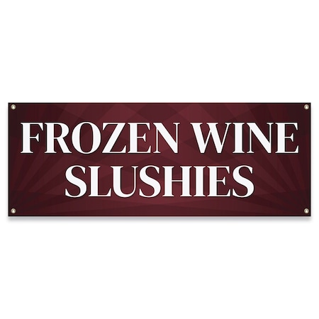 Frozen Wine Slushies Banner Concession Stand Food Truck Single Sided